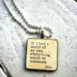 Alice in Wonderland quote. ..