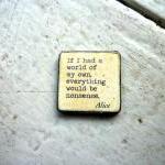 Alice in Wonderland quote. ..